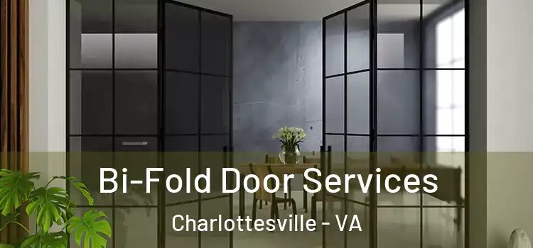 Bi-Fold Door Services Charlottesville - VA