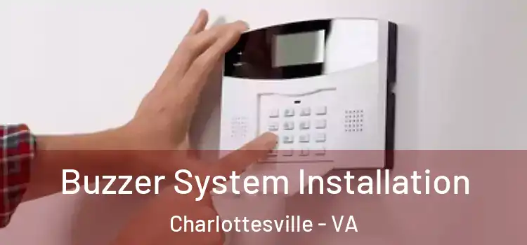 Buzzer System Installation Charlottesville - VA