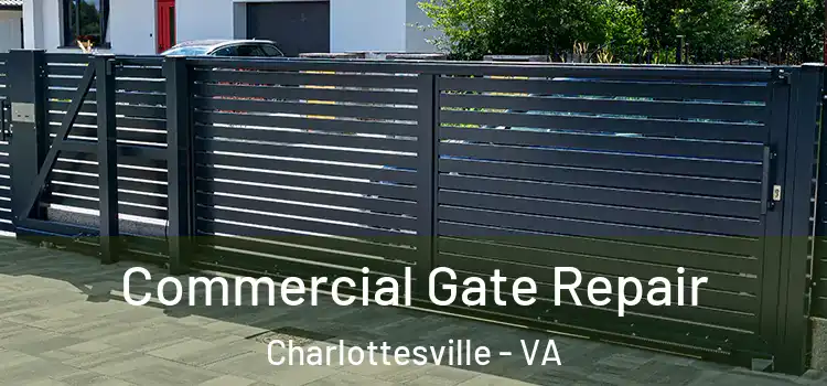 Commercial Gate Repair Charlottesville - VA