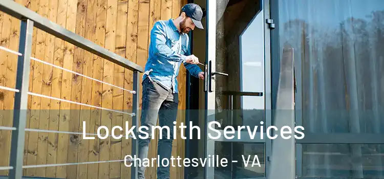 Locksmith Services Charlottesville - VA