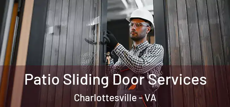 Patio Sliding Door Services Charlottesville - VA